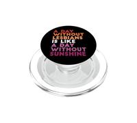 Une journée sans Lesbiennes est comme Une journée sans Soleil PopSockets PopGrip pour MagSafe
