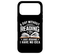 Une journée sans Lire, C'est comme... Je plaisante, Je n'en AI Aucune idée Coque pour iPhone 17 Pro Max