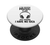 Une journée sans Musique, C'est comme Une Blague, Je n'en AI Aucune idée PopSockets PopGrip Adhésif