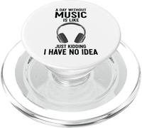 Une journée sans Musique, C'est comme Une Blague, Je n'en AI Aucune idée PopSockets PopGrip pour MagSafe