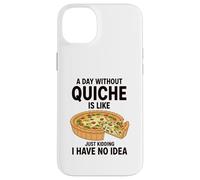 Une journée sans Quiche, C'est comme Une Blague, Je n'en AI Aucune idée Coque pour iPhone 14 Plus
