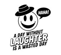 une journée sans rire est une journée perdue ondes positives Stickers muraux en vinyle 67.2x75.8cm Décoration artistique Noir
