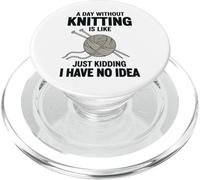 Une journée sans Tricoter, C'est comme Une Blague, Je n'en AI Aucune idée PopSockets PopGrip pour MagSafe