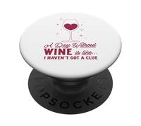 Une journée sans vin, C'est comme Un drôle d'amateur de vin PopSockets PopGrip Adhésif