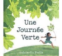 Une journée verte Antoinette Portis (Auteur), Collectif (Traduction)