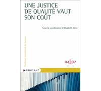 Une Justice De Qualité Vaut Son Coût