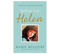 Une justice pour Helen : As featured in The Mirror : A mother's quest to find her mis