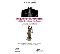 Une justice qui vous broie. . . Affaire Me Lydienne Yen Eyoum: Une justice sous influence
