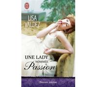 Une lady nommée Passion - Lisa Valdez - J'ai Lu - Poche - Roman