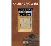 Une lame de lumière Andrea Camilleri (Auteur), Serge Quadruppani (Traduction)