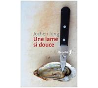 Une Lame Si Douce