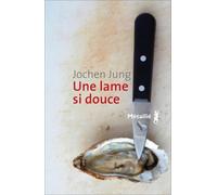 Une lame si douce