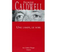 Une lampe le soir (*) - Erskine Caldwell - Grasset - broché - Roman