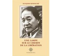 Une lampe sur le chemin de la liberation - Dudjom Rinpoché - Padmakara Eds - broché - Essai