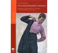 Une langue étrangère et nationale Histoire de l'enseignement de l'allemand en Suisse romande (1790-1940) - Blaise Extermann - Alphil - broché - Essai