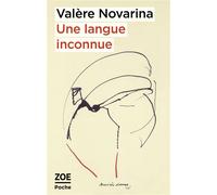 Une langue inconnue - Dubouclez Novarina - Zoe - Poche - Roman