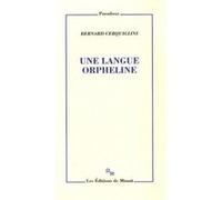 Une langue orpheline Bernard Cerquiglini (Auteur)
