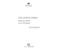 Une langue unique: Rousseau, Babel et la civilisation