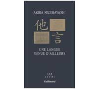 Une langue venue d'ailleurs – Gallimard