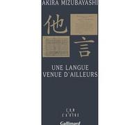 Une langue venue d'ailleurs – Gallimard