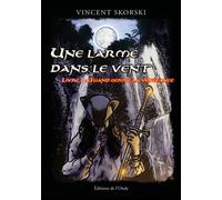 Une Larme Dans Le Vent Tome 2 - Quand Germe La Vengeance