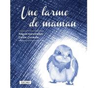 Une larme de maman - Anguel Karaliitchev - Elitchka - cartonné - Contes et légendes jeunesse