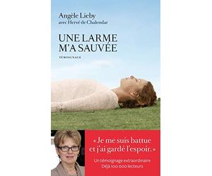 Une larme m'a sauvée