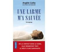 Une larme m'a sauvée Angèle Lieby (Auteur), Hervé de Chalendar (Auteur)