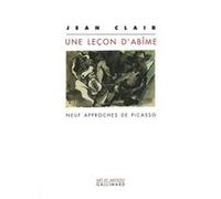 Une leçon d'abîme Pablo Picasso (Auteur), Jean Clair (Auteur)