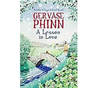 Une leçon d'amour : Un roman de l'école du Petit Village (Livre 4)