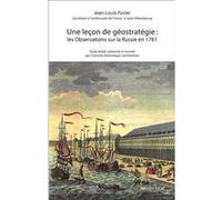 Une Leçon de géostratégie : les Observations sur la Russie en 1761 Jean-Louis Favier (Auteur)