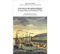 Une Leçon de géostratégie : les Observations sur la Russie en 1761 Les Observations sur la Russie en 1761 - Jean-Louis Favier - Spm Lettrage - broché - Etude