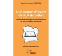 Une lecture africaine du récit de Béthel Benjamin Akotia (Préface), Auguste Emmanuel Naounou (Auteur)