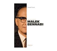 Une lecture de Malek Bennabi - Youssef Girard - Analyse de la pensée de Malek Bennabi - Civilisation islamique et réforme intellectuelle - Édition Héritage