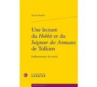 Une lecture du Hobbit et du Seigneur des Anneaux de Tolkien Xavier Storelli (Auteur), Martin Aurell (Collection dirigée par)