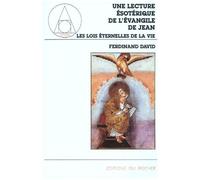 Une Lecture Esoterique De L'evangile De Jean - Tome 1, Les Lois Universelles