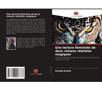 Une Lecture Féministe De Deux Romans Réalistes Magiques