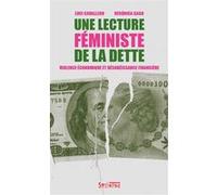 Une lecture féministe de la dette Luci Cavallero (Auteur), Verónica Gago (Auteur), Philippe Campos (Traduction)