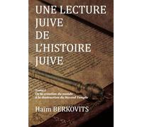 UNE LECTURE JUIVE DE L'HISTOIRE JUIVE