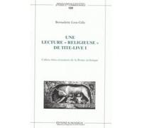 Une Lecture « religieuse » de Tite-Live I Bernadette Liou-Gille (Auteur)