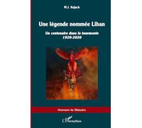 M.J. Kojack – Une légende nommée Liban – Un centenaire dans la tourmente 1920-2020 – Broché