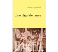 Une légende russe Elisabeth Barillé (Auteur)