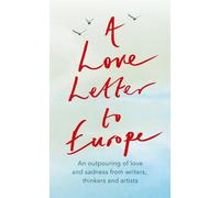 Une lettre d'amour à l'Europe