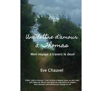 Une lettre d'amour à Thomas: Mon voyage à travers le deuil