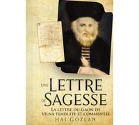 Une Lettre de Sagesse: La lettre du Gaon de Vilna traduite et commentée