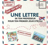 Une lettre de ton professeur pour ton premier jour d' école: Une lettre inspirante qui donne à votre enfant le courage, le sourire et la confiance en soi