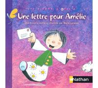 UNE LETTRE POUR AMELIE - LES ALBUMS D'AMELIE POUR ENTRER DANS L'ECRIT EN MATERNELLE GS
