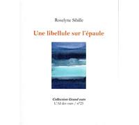Une libellule sur l'épaule - Roselyne Sibille - Ail Des Ours - relié - Poésie