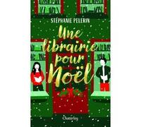 Une librairie pour Noël Stéphanie Pelerin (Auteur)