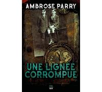 Une lignée corrompue